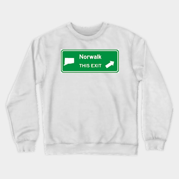 Norwalk, Connecticut Highway Exit Sign Crewneck Sweatshirt by Starbase79